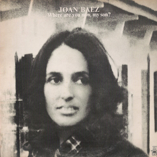 Joan Baez : Where Are You Now, My Son? (LP, Album)