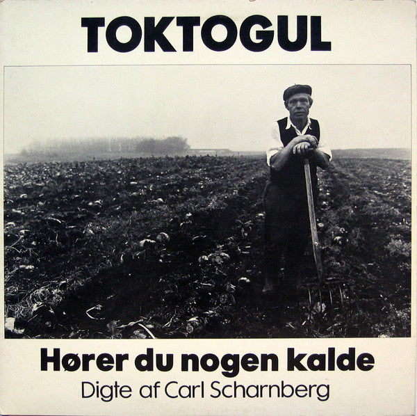 Toktogul : Hører Du Nogen Kalde (Digte Af Carl Scharnberg) (LP, Album)