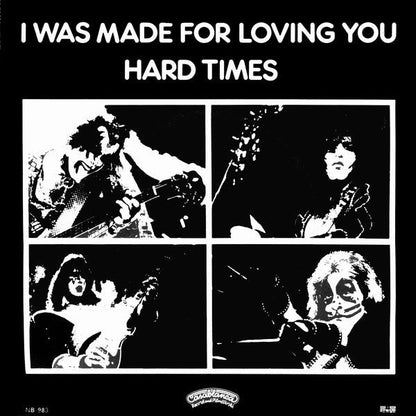 Kiss : I Was Made For Lovin' You / Hard Times (7", Single)