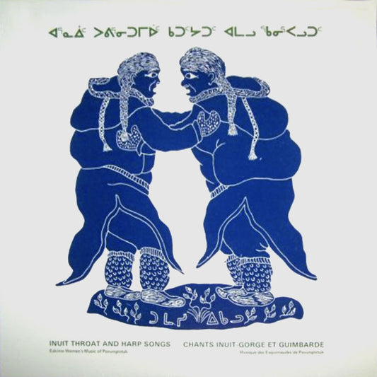 Various : Inuit Throat And Harp Songs, Eskimo Women's Music Of Povungnituk (LP, Album)