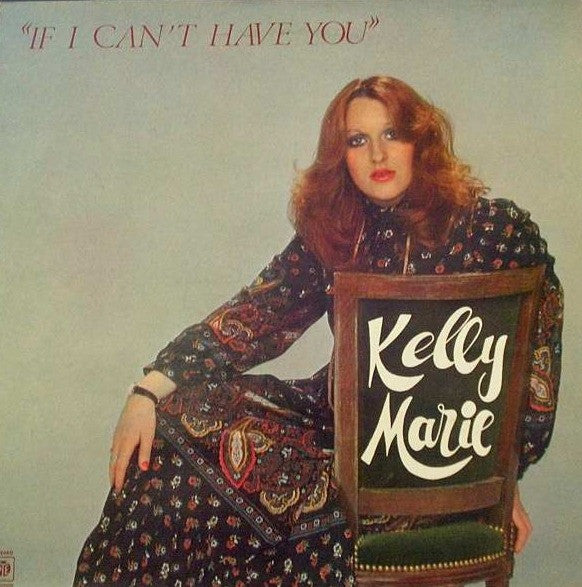 Kelly Marie : If I Can't Have You (LP, Album)