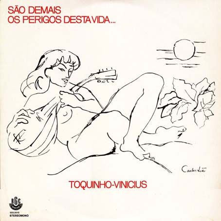 Toquinho & Vinicius : São Demais Os Perigos Desta Vida... (LP, Album)