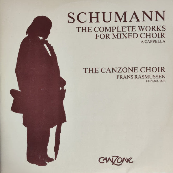 Robert Schumann - Canzone Koret conducted by Frans Rasmussen : The Complete Works For Mixed Chor A Cappella (2xLP)