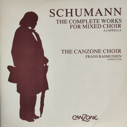 Robert Schumann - Canzone Koret conducted by Frans Rasmussen : The Complete Works For Mixed Chor A Cappella (2xLP)