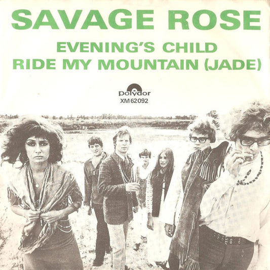 Savage Rose : Evening's Child / Ride My Mountain (Jade) (7", Single)