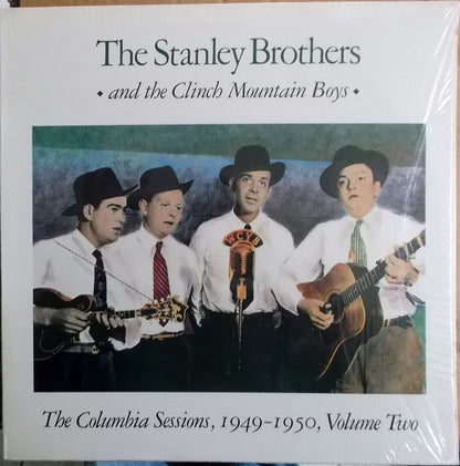 The Stanley Brothers And The Clinch Mountain Boys : The Columbia Sessions, 1949-1950, Volume Two (LP, Comp)