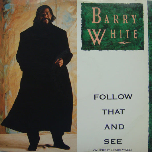 Barry White : Follow That And See (Where It Leads Y'All) (12")