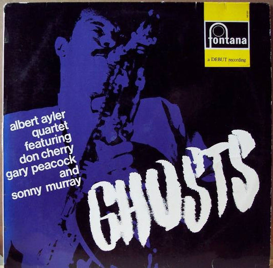 Albert Ayler Quartet Featuring Don Cherry, Gary Peacock And Sunny Murray : Ghosts (LP, Album, Mono)