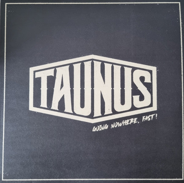 Taunus (4) : Going Nowhere, Fast! (LP, Album, Ora)