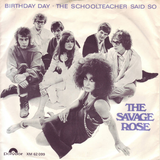 Savage Rose : The Schoolteacher Said So / Birthday Day (7", Single)