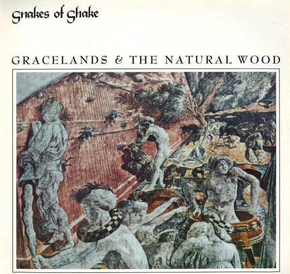 Snakes Of Shake : Gracelands & The Natural Wood (LP, Album)