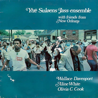 Ytre Suløens Jass-Ensemble / Wallace Davenport / Aline White / Olivia C. Cook : Ytre Suløens Jass-Ensemble With Friends From New Orleans (LP, Album)