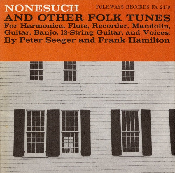 Pete Seeger And Frank Hamilton (3) : Nonesuch And Other Folk Tunes (LP)