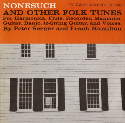 Pete Seeger And Frank Hamilton (3) : Nonesuch And Other Folk Tunes (LP)