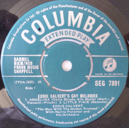 Eddie Calvert With Norrie Paramor And His Orchestra : Eddie Calvert's Gay Melodies (7", EP)
