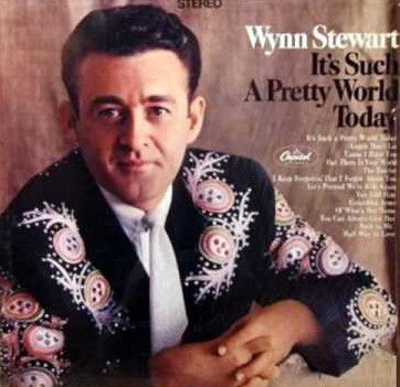 Wynn Stewart : It's Such A Pretty World Today (LP, Album)