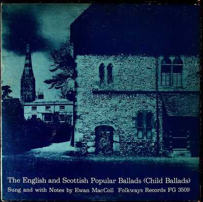 Ewan MacColl : The English And Scottish Popular Ballads (Child Ballads) (LP, Album)