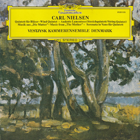 Carl Nielsen, Vestjysk Kammerensemble : Quintett Für Bläser / Andante Lamentoso / Musik Aus "Die Mutter" / Serenata In Vano Für Quintett (LP, Album)