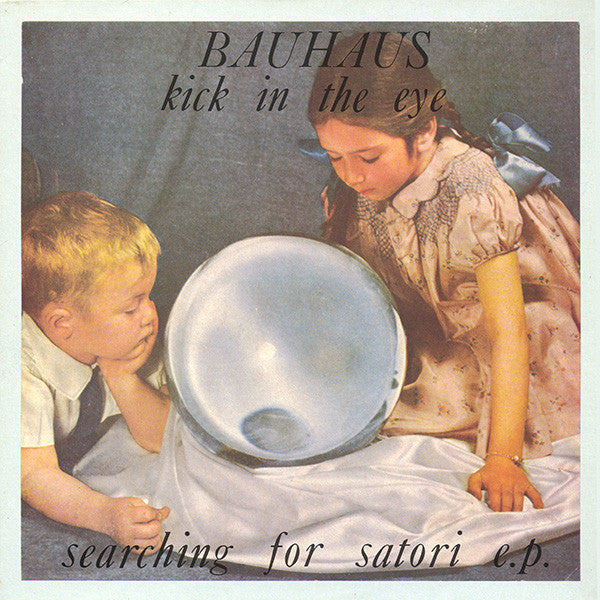 Bauhaus : Kick In The Eye (Searching For Satori E.P.) (12", EP, Bla)