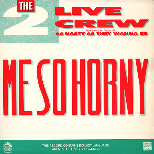 The 2 Live Crew : Me So Horny (12", RE)