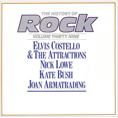 Elvis Costello & The Attractions / Nick Lowe / Kate Bush / Joan Armatrading : The History Of Rock (Volume Thirty Nine) (2xLP, Comp)