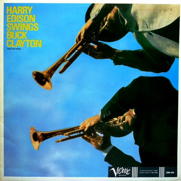 Harry Edison / Buck Clayton : Harry Edison Swings Buck Clayton (And Vice Versa) (LP, Album)
