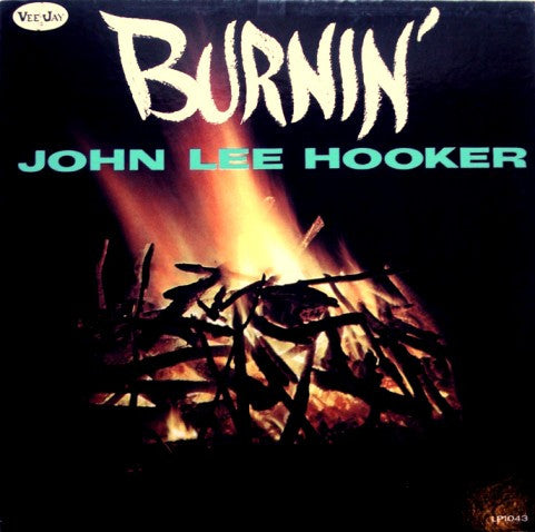 John Lee Hooker : Burnin' (LP, Album, Mono)