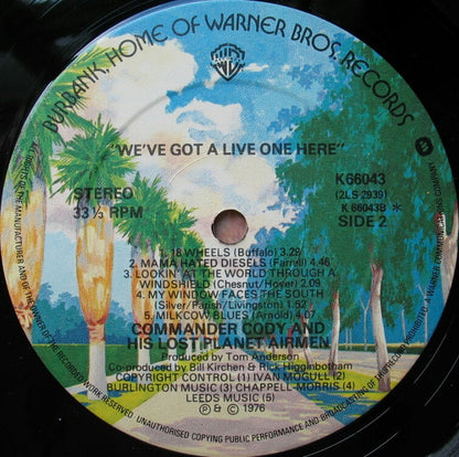 Commander Cody And His Lost Planet Airmen : We've Got A Live One Here! (2xLP, Album)