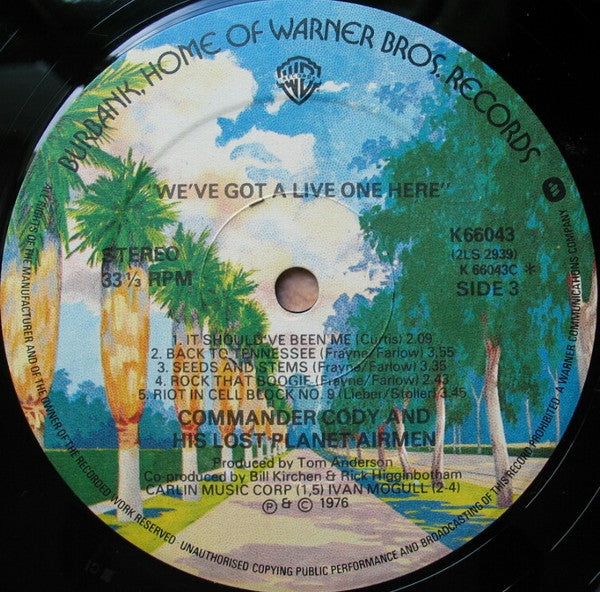 Commander Cody And His Lost Planet Airmen : We've Got A Live One Here! (2xLP, Album)