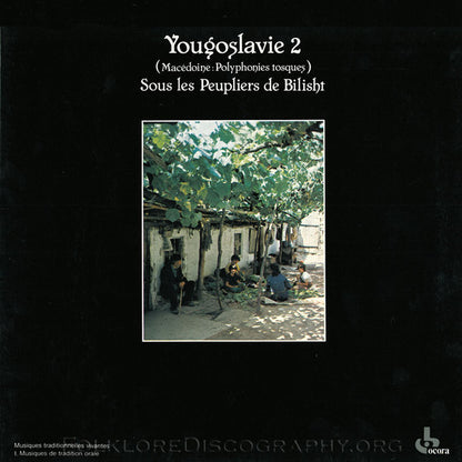 Various : Yougoslavie 2 - Macédoine: Polyphonies Tosques - Sous Les Peupliers De Bilisht (LP, RP)
