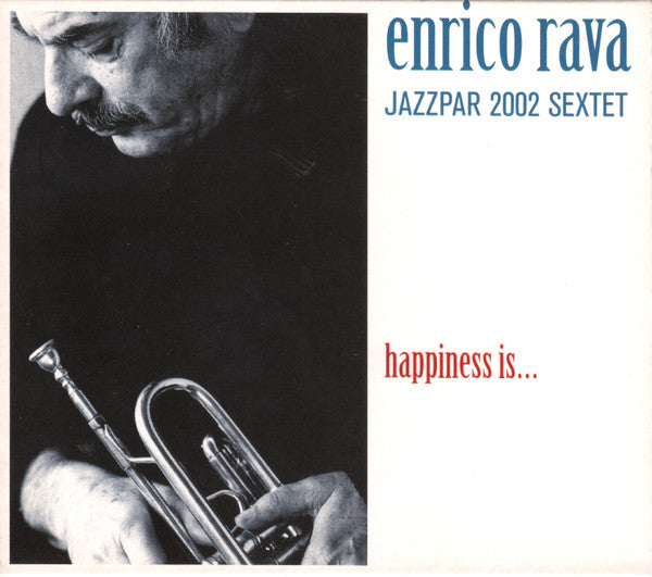 Enrico Rava Jazzpar 2002 Sextet : Happiness Is... (CD, Album)