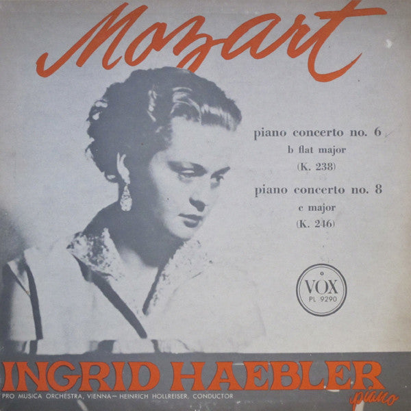Wolfgang Amadeus Mozart, Ingrid Haebler : Piano Concerto No. 6 B Flat Major (K. 238) And Piano Concerto No. 8 C Major (K. 246) (LP)