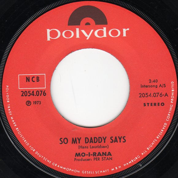 Mo-I-Rana : So My Daddy Says / Alone (7")