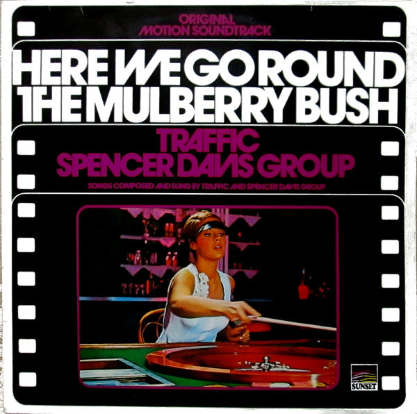 The Spencer Davis Group / Traffic : Here We Go Round The Mulberry Bush (Original Motion Soundtrack) (LP, Album, RE)