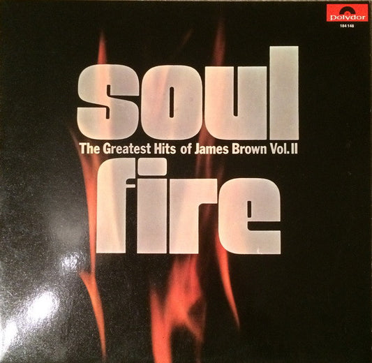 James Brown : Soul Fire The Greatest Hits Of James Brown Vol II (LP, Comp)