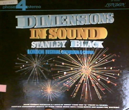 Stanley Black And London Festival Orchestra And The London Festival Chorus : Dimensions In Sound (LP, Album)