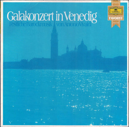 Antonio Vivaldi : Galakonzert In Venedig / Festliche Barockmusik Von Antonio Vivaldi (LP, Comp)