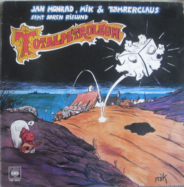 Jan Monrad, Mik Schack & Tømrerclaus Samt Søren Rislund : Totalpetroleum (LP, Album)