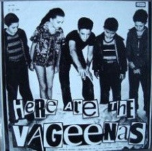The Vageenas : Here Are The Vageenas (10", S/Sided, Pic)