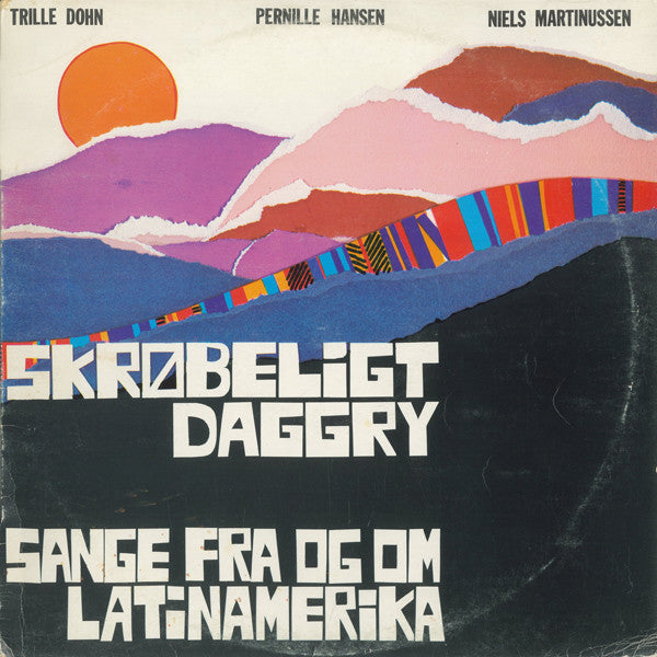 Skrøbeligt Daggry : Sange Fra Og Om Latinamerika (LP, Album)