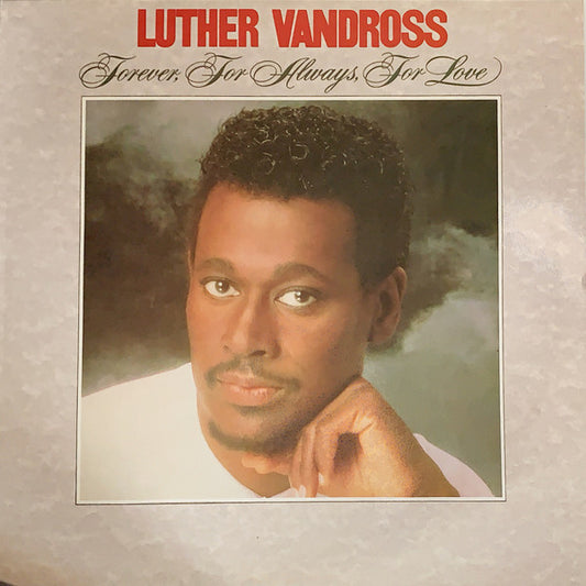 Luther Vandross : Forever, For Always, For Love (LP, Album, RE)