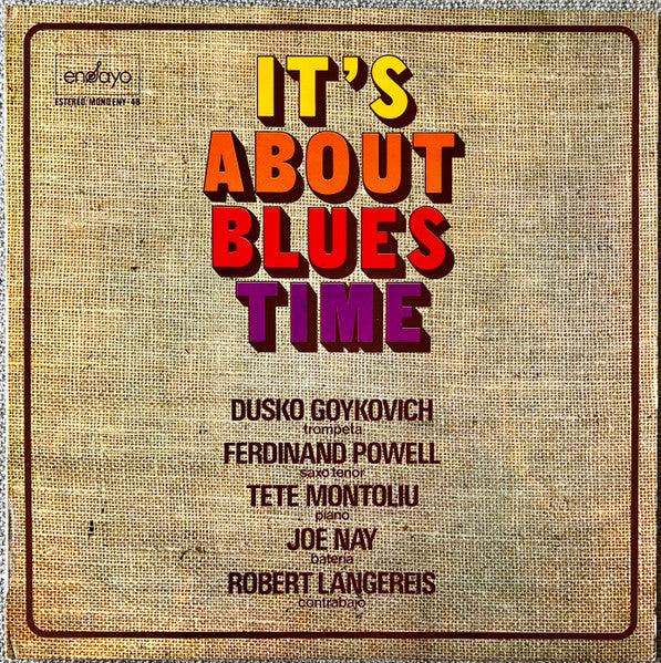 Dusko Goykovich, Ferdinand Povel, Tete Montoliu, Joe Nay, Rob Langereis : It's About Blues Time (LP, Album)