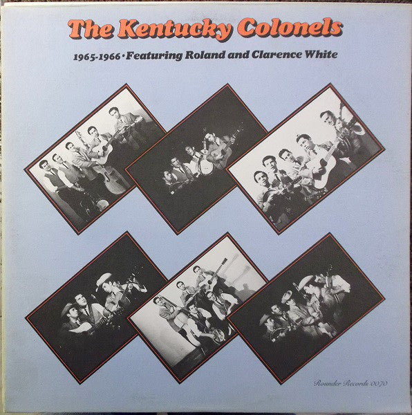 The Kentucky Colonels Feat. Roland White And Clarence White (2) : 1965-1966 (LP)