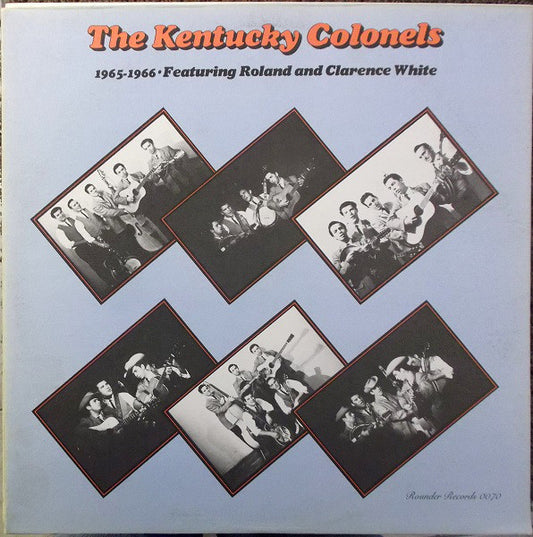 The Kentucky Colonels Feat. Roland White And Clarence White (2) : 1965-1966 (LP)