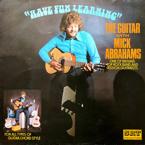 Mick Abrahams : "Have Fun Learning" The Guitar With Mick Abrahams (LP)