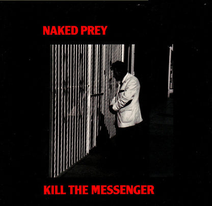 Naked Prey : Kill The Messenger (LP, Album)