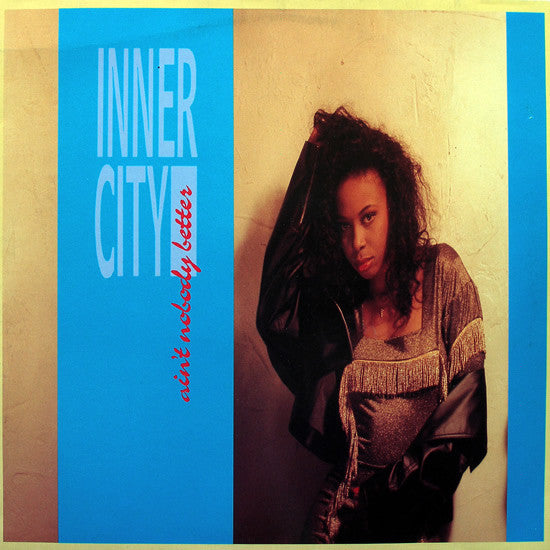 Inner City : Ain't Nobody Better (12", Single)