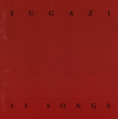 Fugazi : 13 Songs (CD, Comp, $8)