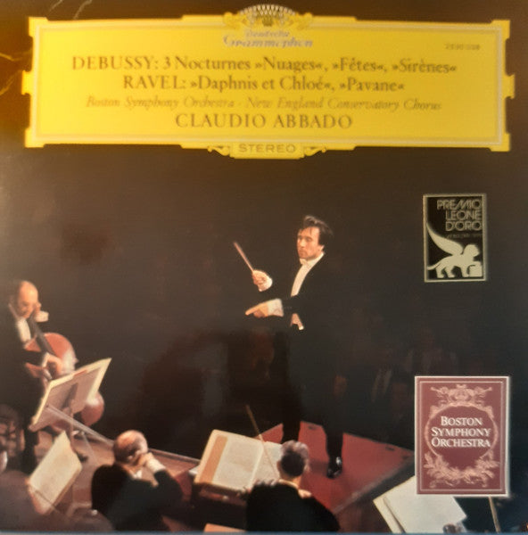 Claude Debussy / Maurice Ravel, Boston Symphony Orchestra ∙ New England Conservatory Chorus, Claudio Abbado : 3 Nocturnes »Nuages«, »Fêtes«, »Sirènes« / »Daphnis Et Chloé«, »Pavane« (LP, RE)