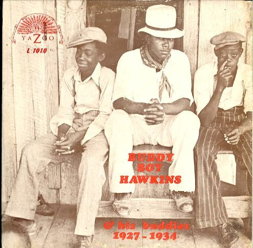 Buddy Boy Hawkins : Buddy Boy Hawkins & His Buddies 1927 - 1934 (LP, Comp)